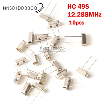 10PCS HC-49S 12.288 MHz 2-Pin Kremeň Oscilátor DIP Pasívne Komponenty Oscilátor Elektronických Komponentov