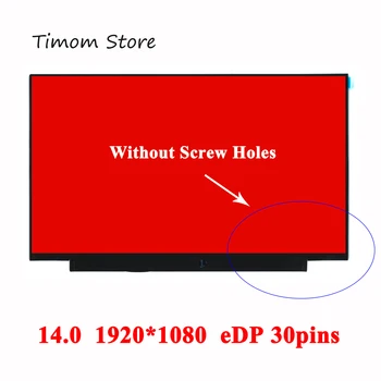 14.0 pre DELL ASUS ACER HP, LENOVO, Samsung, LG, Toshiba Notebook, LCD Displej Bez toho, aby Otvory pre Skrutky 1366 FHD 1920 TN IPS eDP 30pins Panel