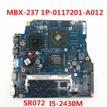 Doprava zadarmo Doske Pre MBX-237 Notebook Doske 1P-0117201-A012 S SR072 I5-2430M CPU 216-0810005 GPU 100% funguje Dobre