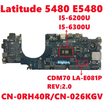 KN-0RH40R RH40R CN-026KGV 26KGV Pre dell Latitude 5480 E5480 Notebook Doske CDM70 LA-E081P REV:2.0 S I5-6200U I5-6300U