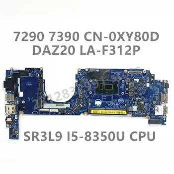 KN-0XY80D 0XY80D XY80D Pre Dell 7290 7390 Notebook Doske DAZ20 LA-F312P S SR3L9 I5-8350U CPU 100%Plnej Testované Dobre funguje