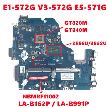 NBMM111004 Pre Acer ASPIRE E1-572G V3-572G E5-571G Notebook Doska LA-B162P LA-B991P S 3556U/3558U GT820M/GT840M 100% Test
