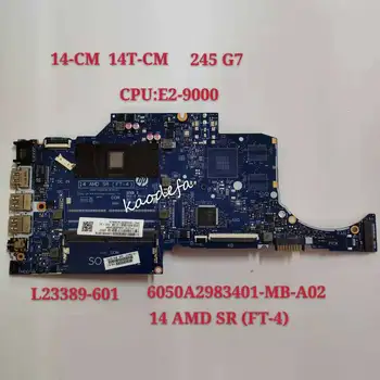 14-CM 14T-245 CM G7 Doske Doske Pre HP Notebook L23389-601 14 AMD SR ( FT-4) CPU:E2-9000 UMA DDR4 100%test ok