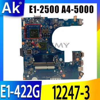 E1-422G 12247-3 základná doska Pre Acer Aspire E1 E1-422 E1-422G 12247-3 Notebook pc doske doske E1-A4 2500-5000 AMD DDR3L
