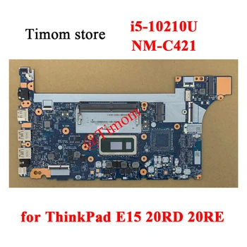 i5-10210U pre ThinkPad E15 20RD 20RE Lenovo Notebook Integrované Doske NM-C421 PN 5B20S72223 5B20W77187 5B20S72224 5B20S72221