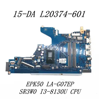 L20374-601 Vysokej Kvality Doske Pre HP 15-DA Notebook Doske EPK50 LA-G07EP S SR3W0 I3-8130U CPU na 100% Celý Pracovný Dobre