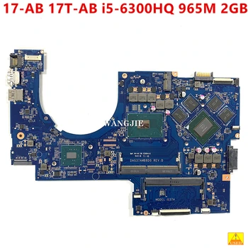Používa G37A Pre HP 17-AB 17T-AB Notebook Doske 862260-601 862260-001 DAG37AMB8D0 S SR2FP i5-6300HQ CPU GTX 965M 2GB